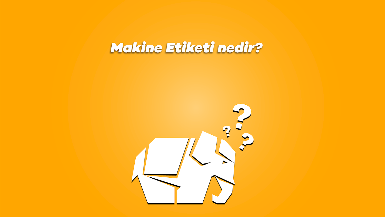 Makine Etiketi nedir